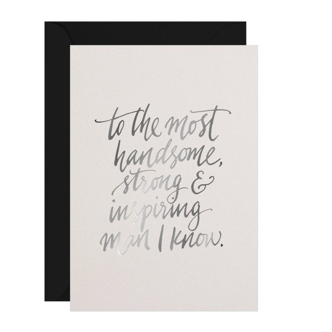 The Most Handsome ... Greeting Card