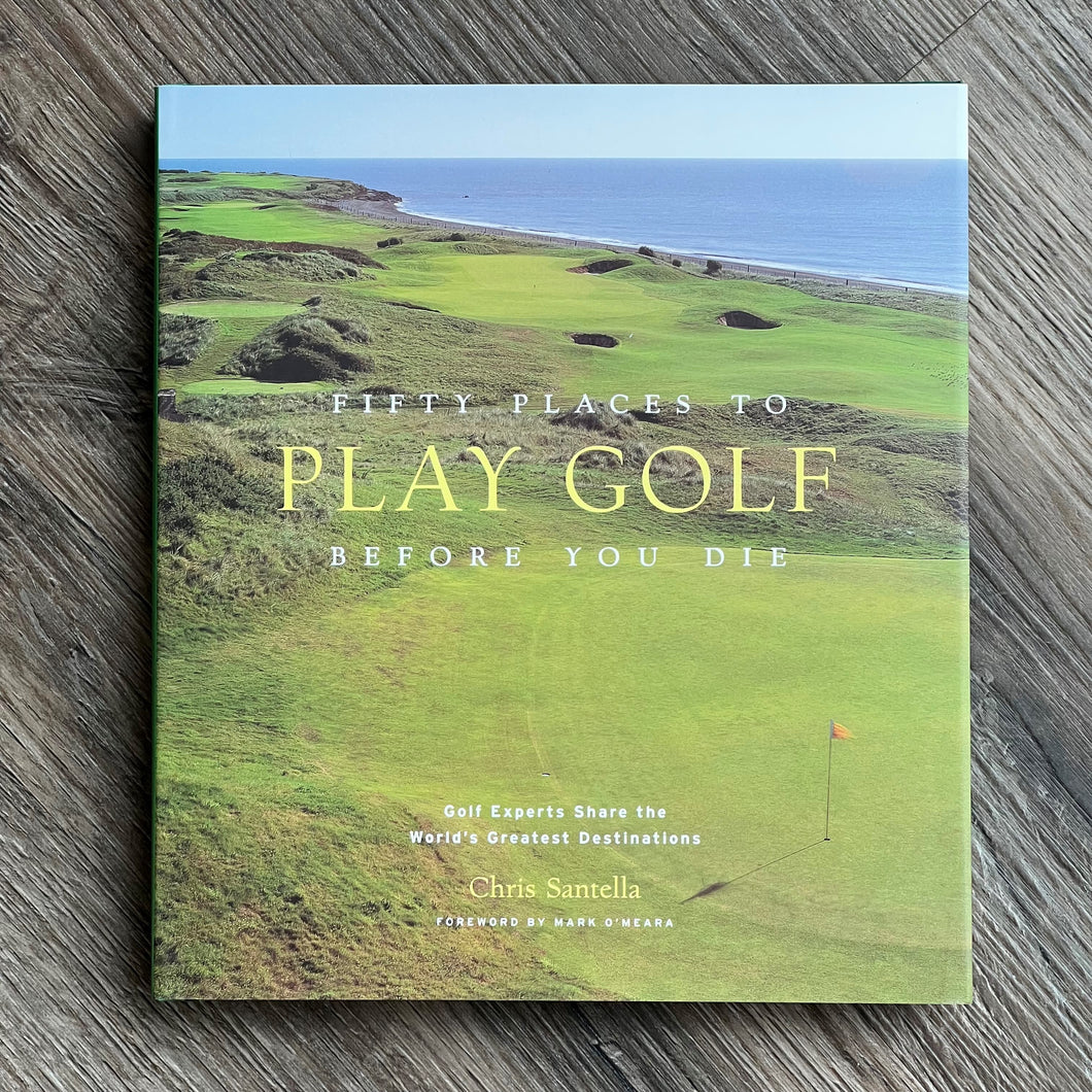 Fifty Place to Play Golf Before You Die