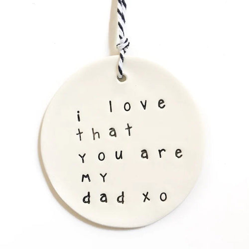 Tag Large - I Love That You Are My Dad