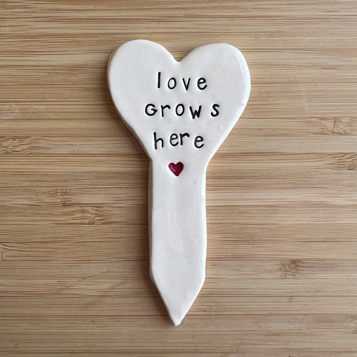 Plant stick - Love Grows Here
