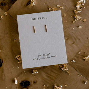 Be Still Earring Studs