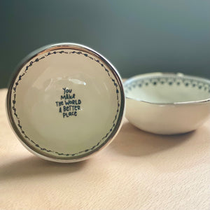 Trinket Bowl - You Make the World ...