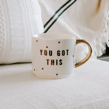 You Got This Mug