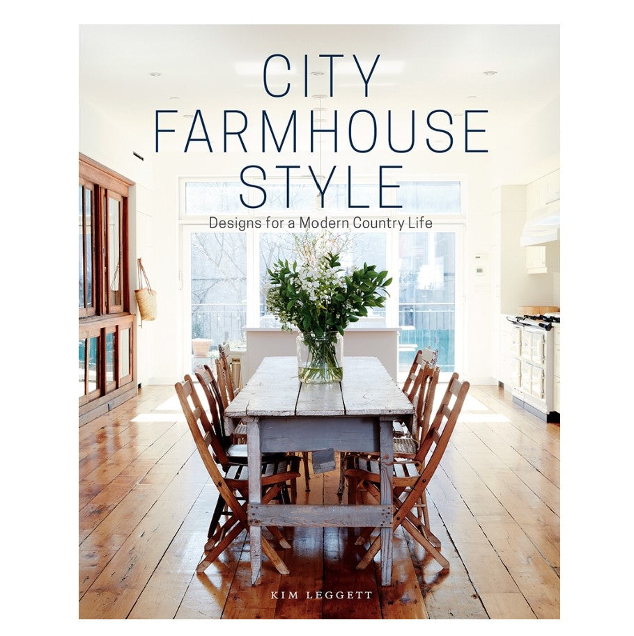 City Farmhouse Style by Kim Leggett