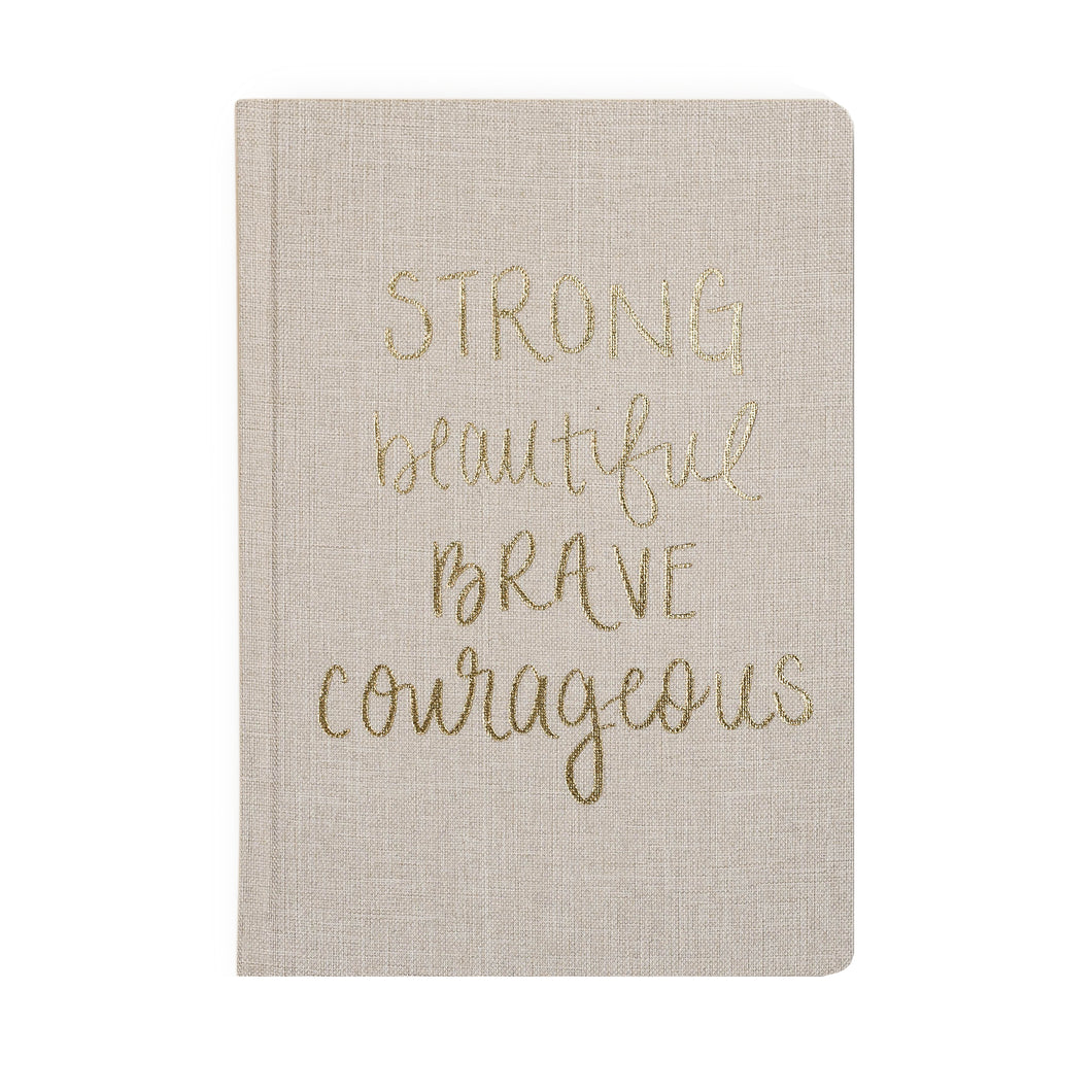 Journal - strong, beautiful, brave, courageous