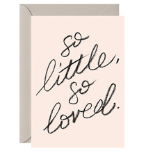 So Little So Loved Greeting Card
