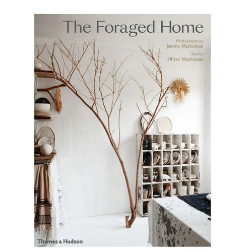 The Foraged Home - Joanna Maclennan
