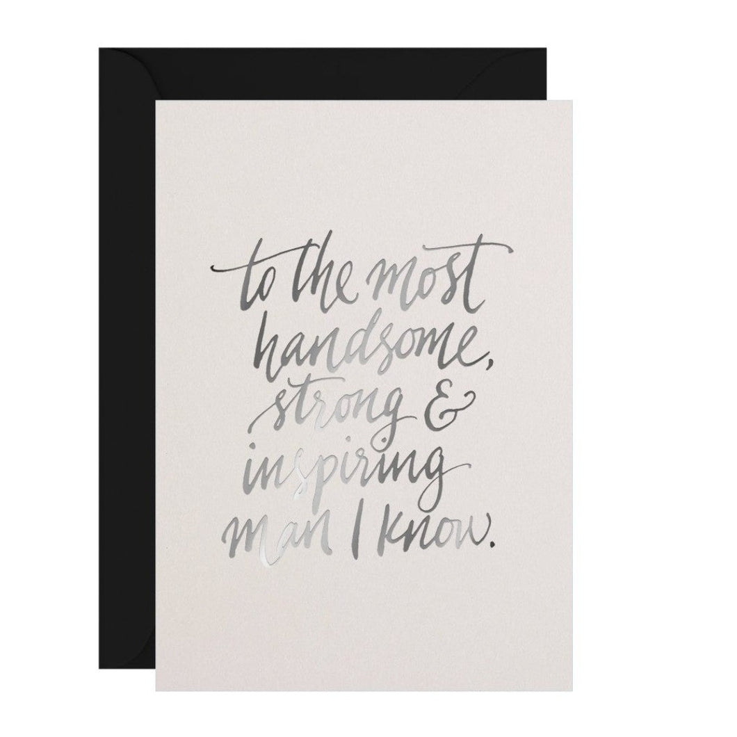 The Most Handsome ... Greeting Card