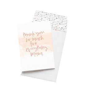 Thank You For Everything Mum Greeting Card