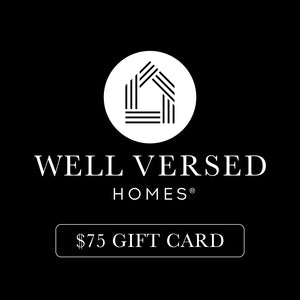 Well Versed Homes Gift Card