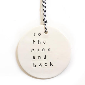 Handmade ceramic tage with to the Moon and back